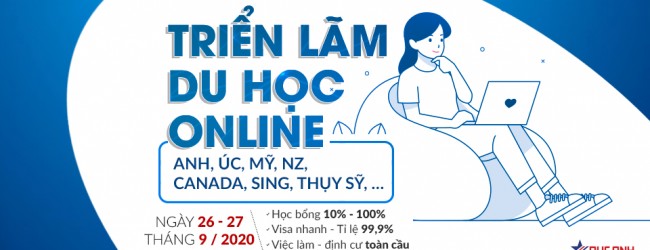 Du học New Zealand- Anh- Mỹ- Canada- Sing- Úc… Thông tin đầy đủ có tại Triển lãm Du học Quốc tế Online 2020